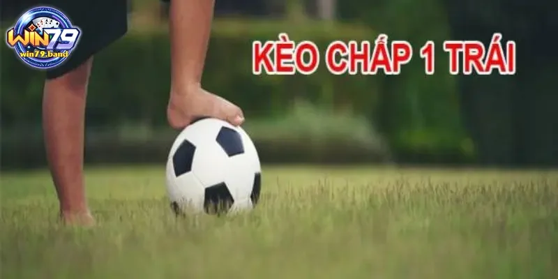 Kèo chấp 1 trái áp dụng với các trận đấu có sự chênh lệch lớn 